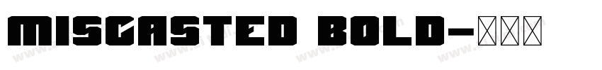 Miscasted Bold字体转换